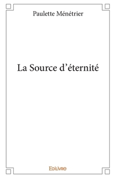 Paperback La Source d'éternité [French] Book