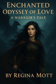 Paperback Enchanted Odyssey of Love: A Warrior's Tale Book
