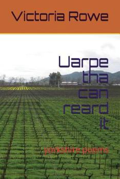 Paperback Uarpe Tha Can Reard It: Yorkshire Poems Book