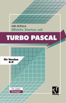 Paperback Effektiv Starten Mit Turbo Pascal 6.0 [German] Book