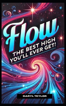 Paperback Flow: The Best High You'll Ever Get Book
