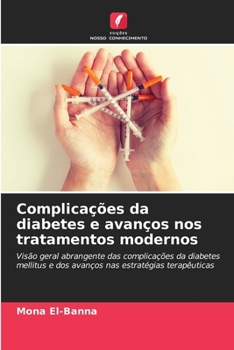 Complicações da diabetes e avanços nos tratamentos modernos (Portuguese Edition)