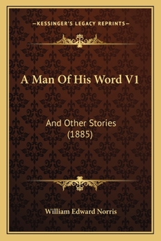 Paperback A Man Of His Word V1: And Other Stories (1885) Book