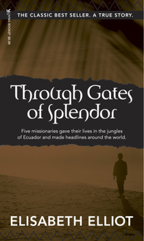Mass Market Paperback Through Gates of Splendor: 40th Anniversary Edition Book