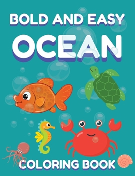 Paperback Bold and Easy Ocean Coloring Book: Sea Animals Coloring Sheets Book
