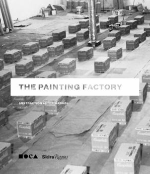 Hardcover The Painting Factory: Abstraction After Warhol Book