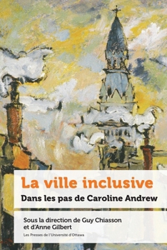 Paperback La Ville Inclusive: Dans Les Pas de Caroline Andrew [French] Book