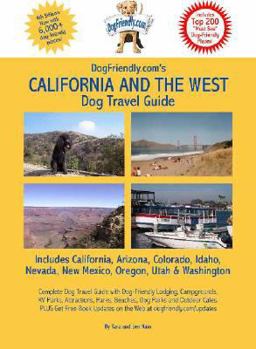 Paperback Dogfriendly.Com's California and the West Dog Travel Guide: Pet-Friendly Attractions, Parks, Beaches, Attractions, Dogpark, Restaurants and More... Book