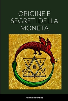 Paperback Origine E Segreti Della Moneta [Italian] Book