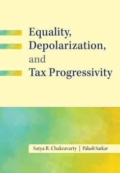 Paperback Equality, Depolarization, and Tax Progressivity Book