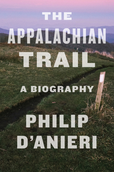 Paperback The Appalachian Trail: A Biography Book