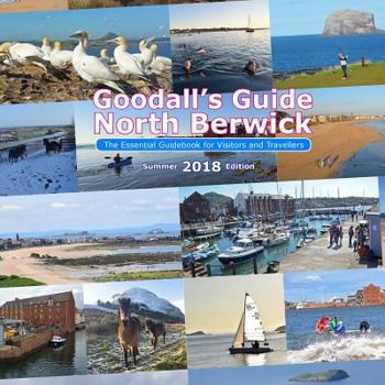 Paperback Goodall's Guide, North Berwick: The Essential Guidebook for Visitors and Travellers, 2018 Book