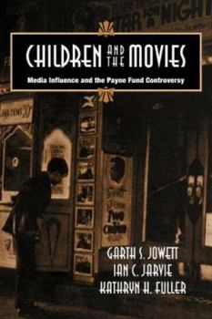 Paperback Children and the Movies: Media Influence and the Payne Fund Controversy Book