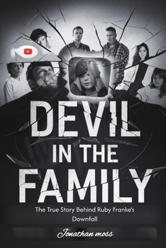 Paperback Devil in the Family: The True Story Behind Ruby Franke's Downfall Book