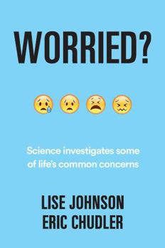 Hardcover Worried?: Science Investigates Some of Life's Common Concerns Book