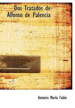 Hardcover DOS Tratados de Alfonso de Palencia Book