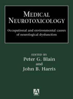Hardcover Medical Neurotoxicology: Occupational and Environmental Causes of Neurological Dysfunction Book