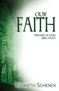 Paperback Our Faith: 1 & 2 Timothy, Titus Book