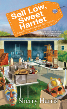 Sell Low, Sweet Harriet - Book #8 of the Sarah Winston Garage Sale Mystery