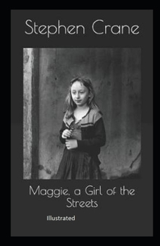 Paperback Maggie, a Girl of the Streets Illustrated Book