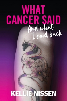 Paperback What Cancer Said: And what I said back Book