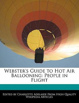 Paperback Webster's Guide to Hot Air Ballooning: People in Flight Book