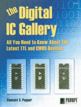 Paperback The Digital IC Gallery: All You Need to Know about the Latest TTL and CMOS Devices Book