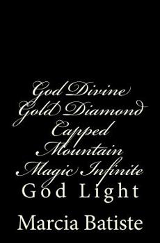 God Divine Gold Diamond Capped Mountain Magic Infinite: God Light