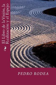 Paperback El Libro de la Vision, la Realizacion y el Espejo [Spanish] Book