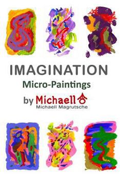 Paperback Imagination: Micro-Paintings by Michaell Magrutsche Book