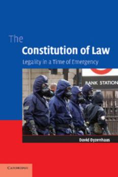 Paperback The Constitution of Law: Legality in a Time of Emergency Book