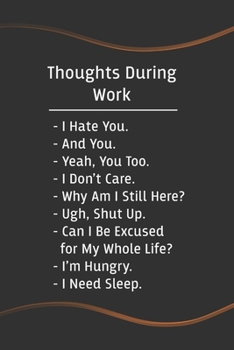 Paperback Thoughts During Work: Funny Saying Blank Lined Notebook for Coworker - Perfect Employee Appreciation Gift Idea Book