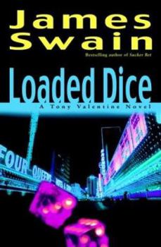 Loaded Dice: A Tony Valentine Novel - Book #4 of the Tony Valentine