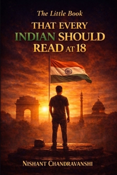 THE LITTLE BOOK THAT EVERY INDIAN SHOULD READ AT 18: How Early Decisions Quietly Destroy Wealth (The Little Book of Hidden Traps)