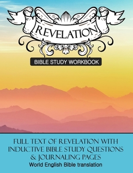 Paperback Revelation Inductive Bible Study Workbook: Full text of Revelation with inductive bible study questions Book