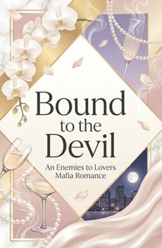 Paperback Bound to the Devil: An Enemies to Lovers Mafia Romance Book