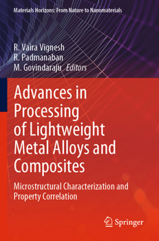 Paperback Advances in Processing of Lightweight Metal Alloys and Composites: Microstructural Characterization and Property Correlation Book