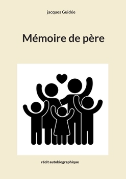 Paperback Mémoire de père [French] Book