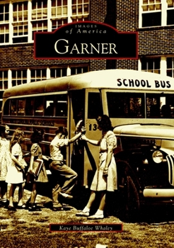 Garner (Images of America: North Carolina) - Book  of the Images of America: North Carolina