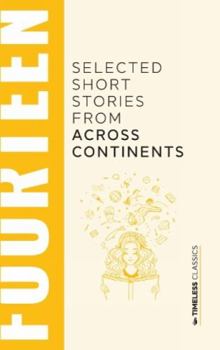 Paperback Fourteen Selected Short Stories From Across Continents Book