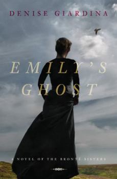 Hardcover Emily's Ghost: A Novel of the Bront? Sisters Book