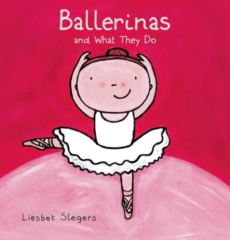Hardcover Ballerinas and What They Do Book