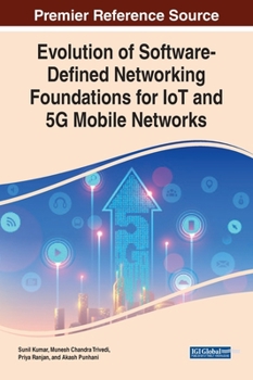 Hardcover Evolution of Software-Defined Networking Foundations for IoT and 5G Mobile Networks Book