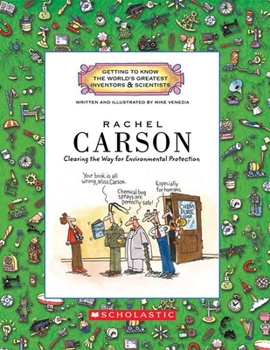 Rachel Carson: Clearing the Way for Environmental Protection - Book  of the Getting to Know the World's Greatest Scientists & Inventors