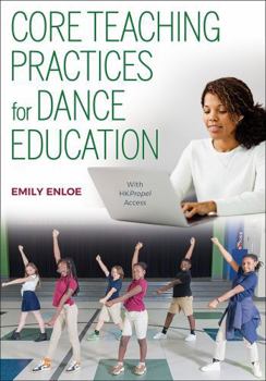 Paperback Core Teaching Practices for Dance Education Book