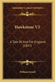 Paperback Hawkstone V2: A Tale Of And For England (1847) Book