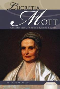 Library Binding Lucretia Mott: Abolitionist & Women's Rights Leader: Abolitionist & Women's Rights Leader Book