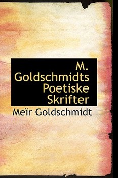 Paperback M. Goldschmidts Poetiske Skrifter Book