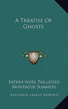 Paperback A Treatise Of Ghosts Book
