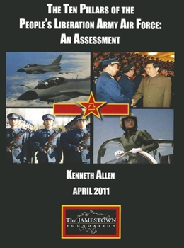 Paperback The Ten Pillars of the People's Liberation Army Air Force: An Assessment Book